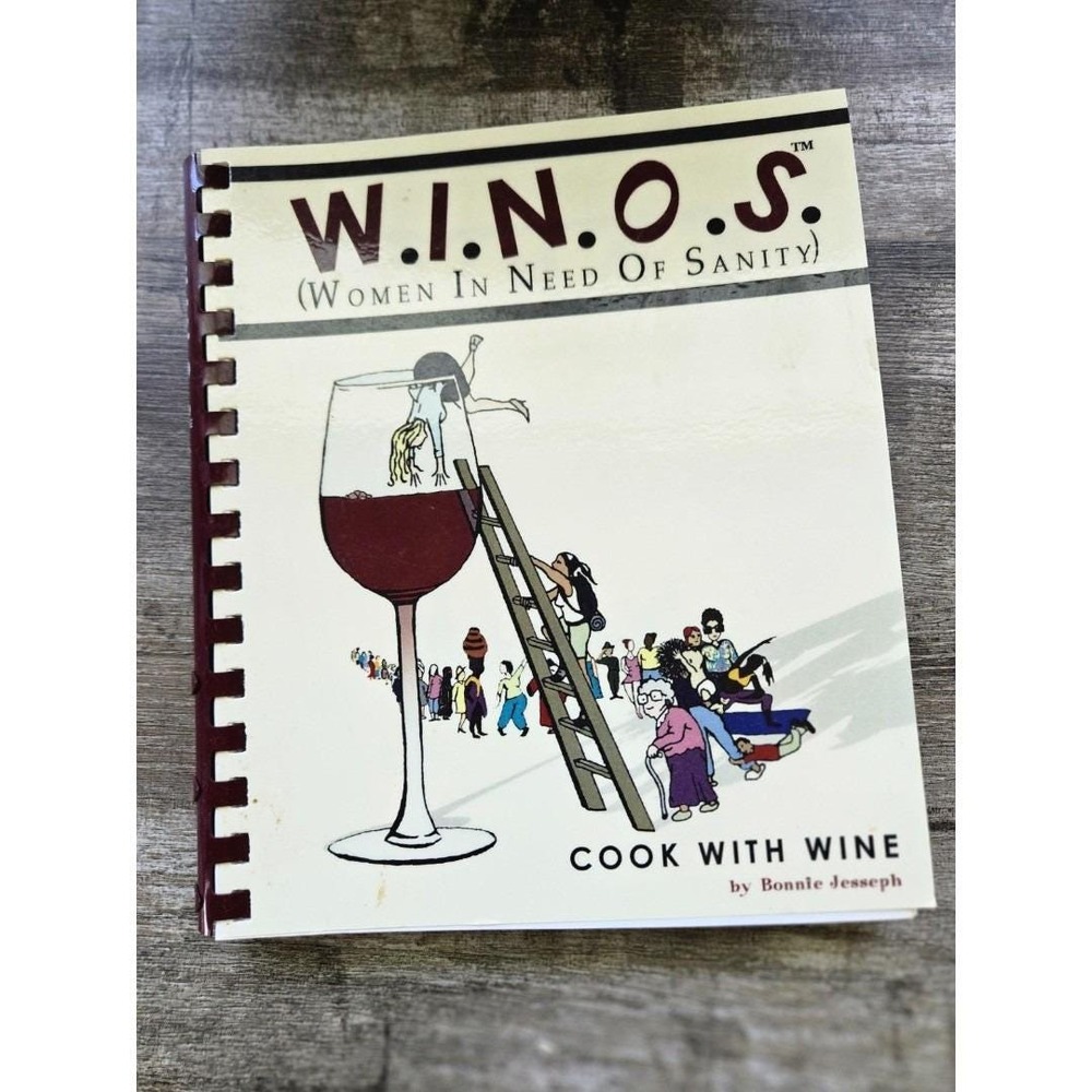 W I N O S Cook With Wine Recipe Book by Bonnie Jesseph Spiral‎ Bound